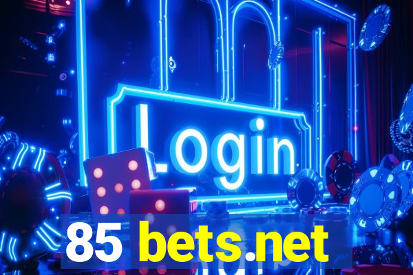 85 bets.net